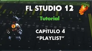 FL Studio 12 - Aprende a usarlo - Capítulo 4 - 