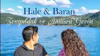 Hale&Baran - Zonguldak/Amasra Gezisi