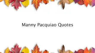 Manny Pacquiao Quotes