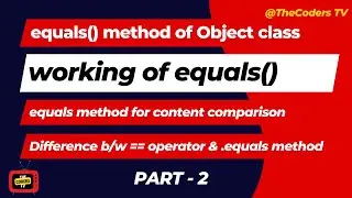 #6 Equals method for content comparison for Object Class | equals method | TheCoders TV | 