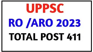 UPPSC RO/ARO 2023 NOTIFICATION//TOTAL POST 411//UPPSC EXAM UPDATE