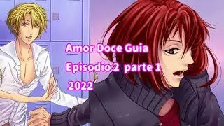 Amor Doce guia episodio 2 guia parte 1 2022