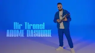 Ilir Tironsi - Arome Dashurie