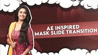 How to edit Mask slide Transition  || like Ae @A8X FX