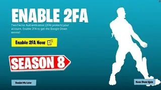 How to Enable 2FA FORTNITE SEASON 8 - Two Factor Authentication Fortnite! (FREE Boogie Down Emote)