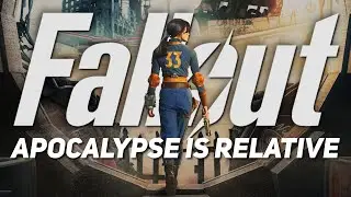 Fallout: Apocalypse is Relative