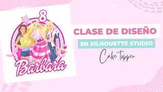 Clase Diseño en Silhouette Studio - Aprende a realizar cake topper Barbie Papelería creativa