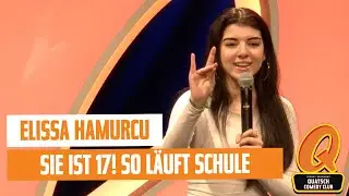Elissa Hamurcu | UNCUT | Sie ist erst 17! So läuft Schule | Quatsch Comedy Club - Live Show | Berlin