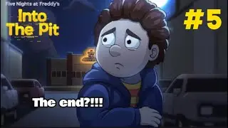 “I GOT AN ENDING!?” (FNAF: Into the Pit #5)