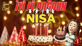 NiSA iyi ki doğdun – Mutlu Yıllar Nisa