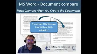 Microsoft Word Tutorial: Document Compare: Find Every Change—Even Without Track Changes!