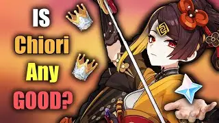 Is Chiori WORTH Pulling In 4.5? | Genshin Impact