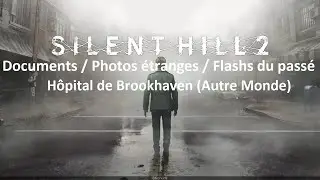 Silent Hill 2 Remake - Documents/Photos étranges/Flashs du passé Hôpital de Brookhaven (Autre Monde)