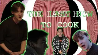 THE LAST HOW TO COOK