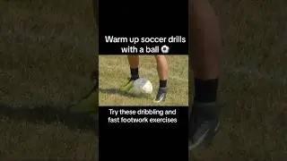 Warm up Soccer drills with a ball ⚽️ #soccerplayers #soccerball #soccerwarmup￼