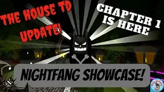 NIGHTFANG SHOWCASE AND CHPT 1 IS HERE (The House TD Roblox)?????