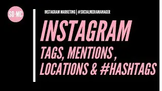 Module 6. Instagram Tags, Mentions, Locations & 