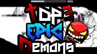 TOP 3 EPIC DEMONS 2018 [GMD 2.11]