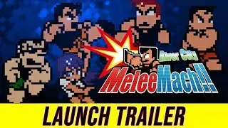 River City Melee Mach!! - Launch Trailer