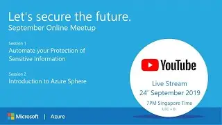 [September 2019 Meetup] Azure Information Protection and Azure Sphere