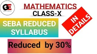 SEBA CLASS 10 REDUCED SYLLABUS||2020||MATHEMATICS||IN DETAILS||HSLC2021||SEBA||ASSAM