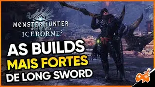 The strongest Long Sword builds in Monster Hunter World.