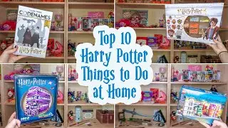 Top 10 Harry Potter Things to Do at Home