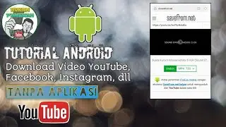 Download Video Apa Saja di Android Tanpa Menggunakan Aplikasi Terbaru 2019