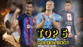 Top 5 European Golden Boots Race in 2023