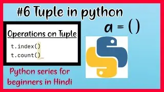 #6 Tuple in python, Operation on tuple with example, Hindi