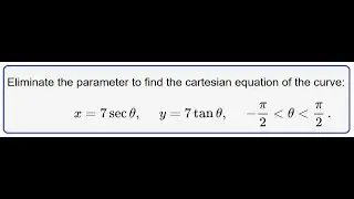 9.1 HW#4: Parametric Curves - eliminate the parameter