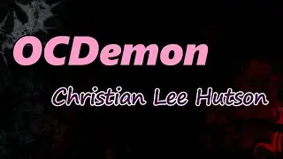 Christian Lee Hutson - OCDemon (Lyrics)