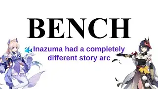 The Inazuma story was very different at some point