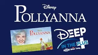 Disney+ Review | Pollyanna | Deep in the Plus
