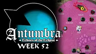 Antumbra: Echoes of the Eclipse - Week 52 - Da Hawg