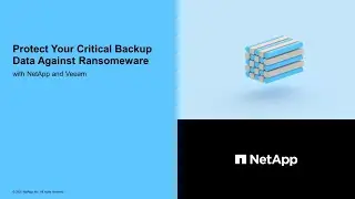 Protect Your Critical Backup Data Against Ransomware with NetApp and Veeam