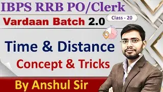 Time & Distance For Bank Exam Vardaan2.0 By Anshul Sir IBPS RRB 2023 PO Clerk