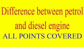 difference between petrol engine and diesel engine | petrol engine & diesel engine differences