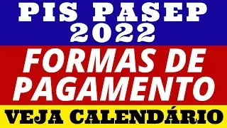 PIS/PASEP 2022: saiba como será feito o pagamento. Veja calendário.