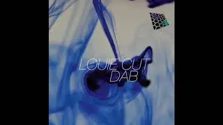 Louie Cut - DAB!