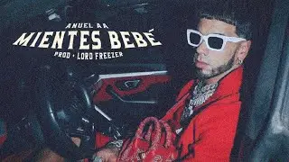 Anuel AA - Mientes Bebé (Video Oficial) | Rompecorazones
