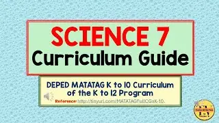 DEPED MATATAG SCIENCE 7 CURRICULUM GUIDE with FREE downloadable files 