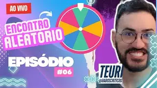 ENCONTRO ALEATÓRIO #06 | PARTICIPAÇÃO IGOR TEURI (DADOS CRÍTICOS)