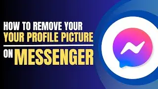 How to Remove Your Profile Picture on Messenger | EASY 2023