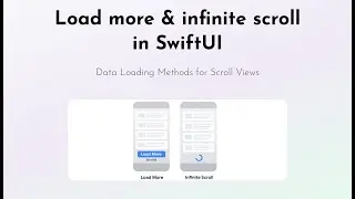 Data Loading Methods, load more & infinite scrollin SwiftUI