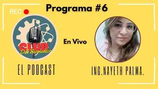 Podcast Club del Biomédico! #6 ing. Nayeth Palma