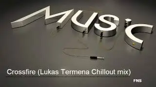 Crossfire (Lukas Termena Chillout mix)