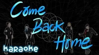 2NE1 - Come Back Home [karaoke]