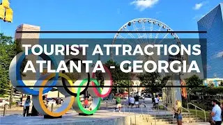 10 Tourist Attraction in Atlanta , Georgia.