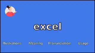 EXCEL - Meaning and Pronunciation